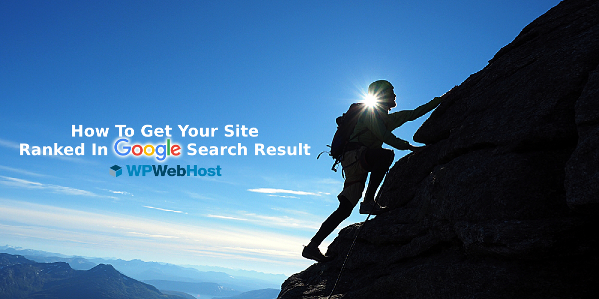 How To Get Your Site Ranked In Google Search Result