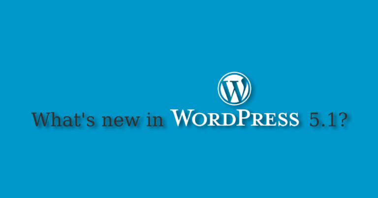 What’s New in WordPress 5.1