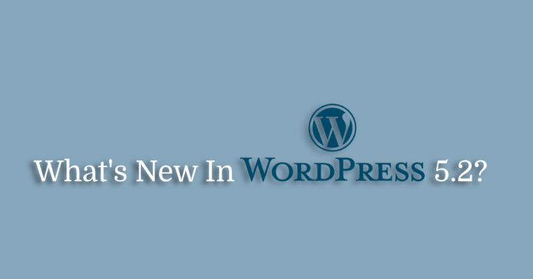 What’s New in WordPress 5.2 (Features and Screenshots)