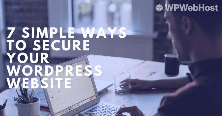 7 Simple Ways to Secure Your WordPress Website [Infographic]