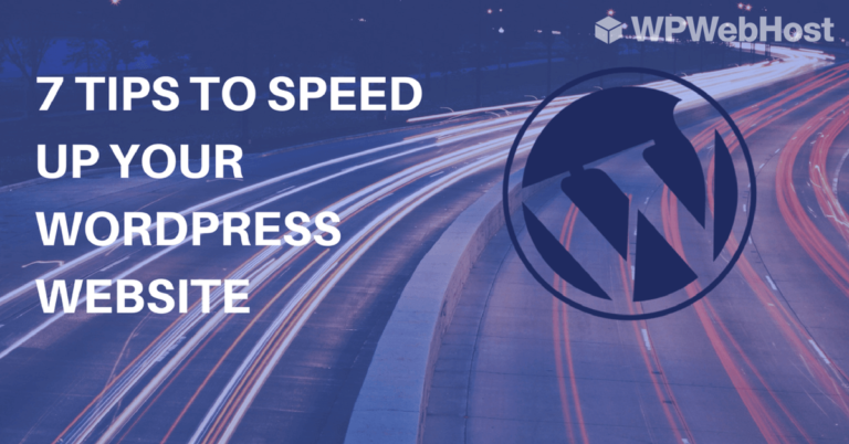 7 TIPS TO SPEED UP YOUR WORDPRESS WEBSITE. [INFOGRAPHIC]
