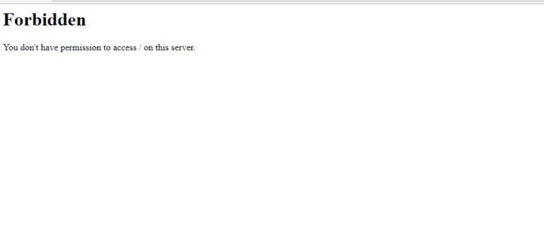 “Forbidden – You don’t have permission to access / on this server” Error